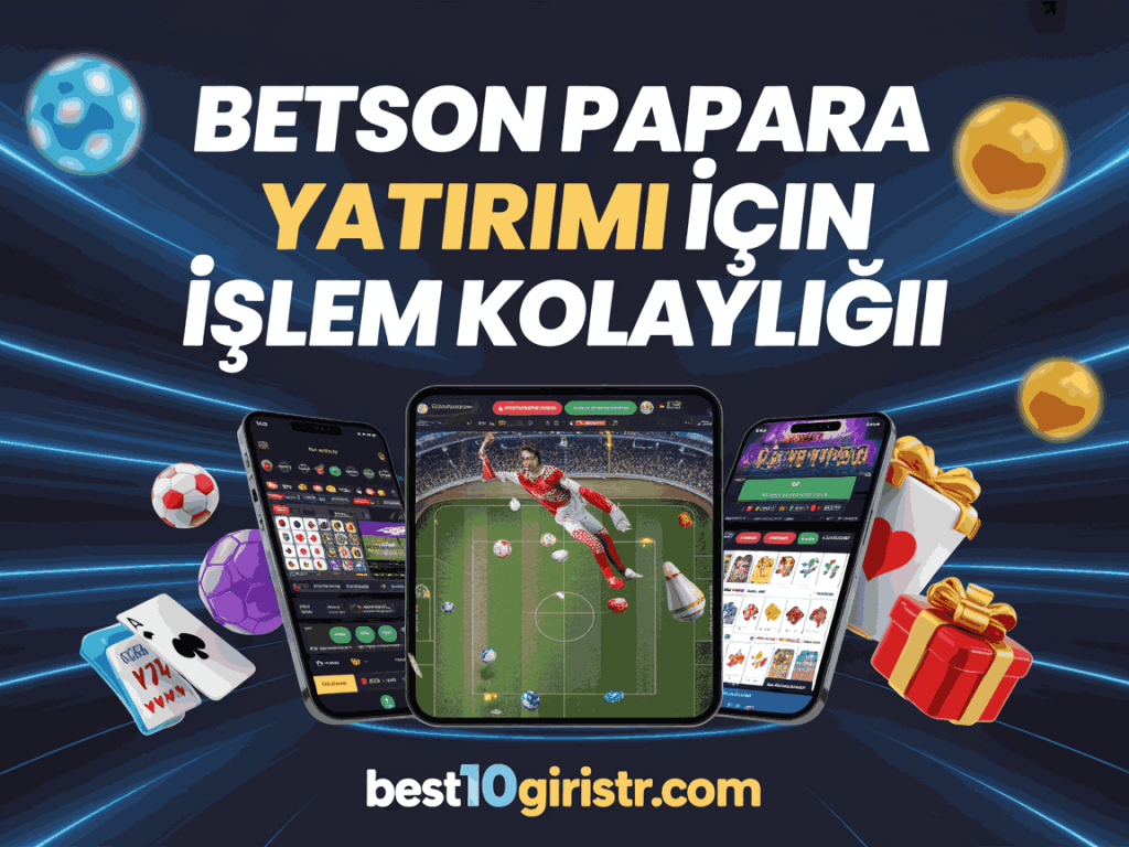 betson papara yatirimi icin islem kolayligi